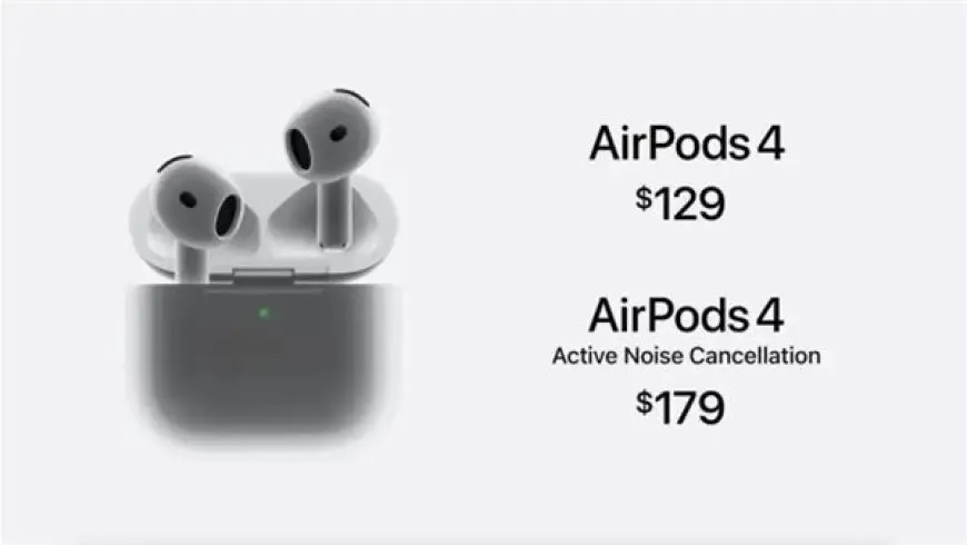 AirPods 4 تأتي بتصميم جديد وخيار ترقية ANC لقد أحدث