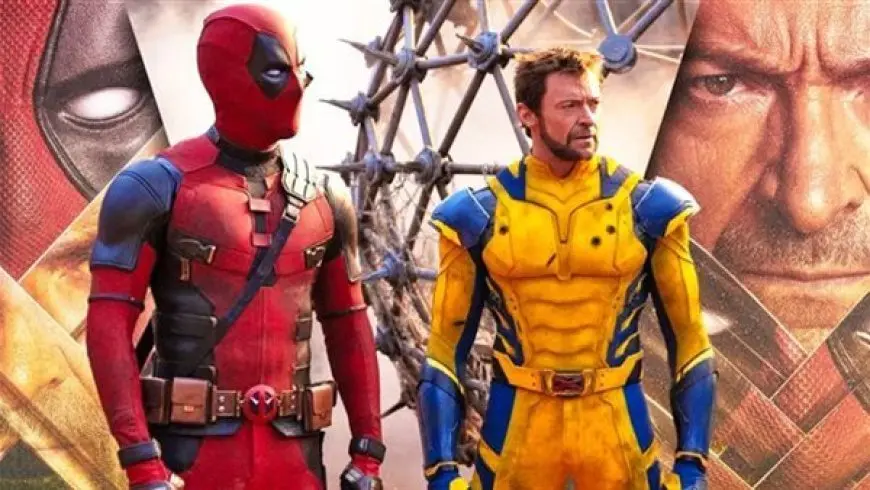 فيلم Deadpool & Wolverine يحقق إيرادات خيالية بالسينمات المصرية