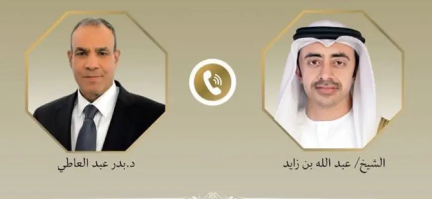 وزير الخارجية يبحث مع نظيره الإماراتي القضايا الإقليمية التي تهم البلدين في المنطقة العربية والقارة الأفريقية
