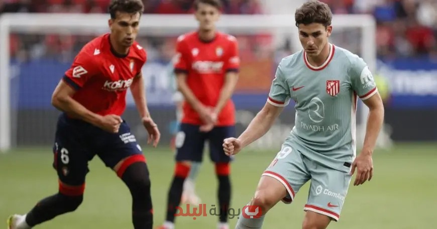 أتلتيكو مدريد يتعثر أمام أوساسونا ويواجه خطر فقدان المركز الثالث في الليغا