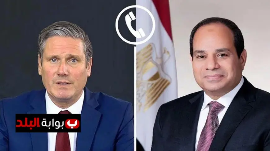 الرئيس السيسي يتبادل الاتصال مع رئيس حكومة بريطانيا لتعزيز آفاق التعاون المشترك