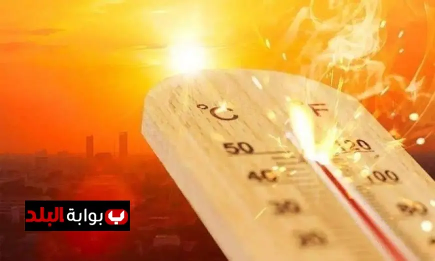 الأرصاد تحذر من طقس شديد الحرارة اليوم الأحد وارتفاع اضطراب الملاحة على السواحل الشمالية