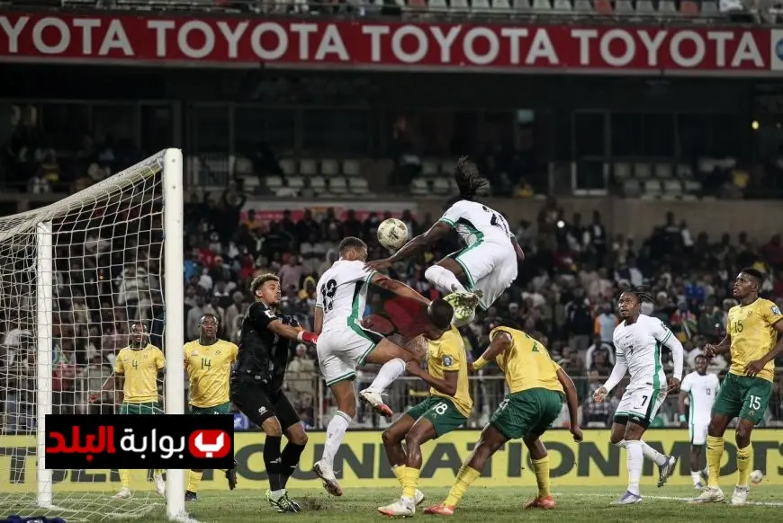 جنوب أفريقيا تربك نيجيريا في سباق التأهل لكأس العالم وآمال النسور تتلاشى