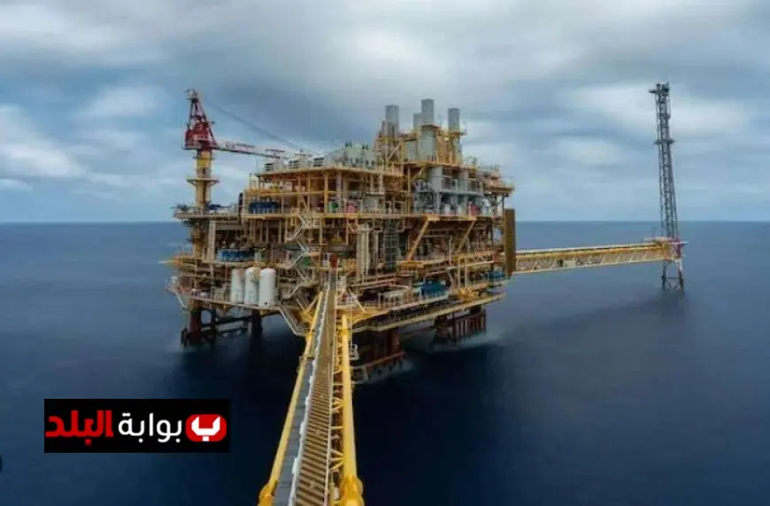 البترول تعلن عن انطلاق إنتاج الغاز من حقل غرب البرلس في البحر المتوسط