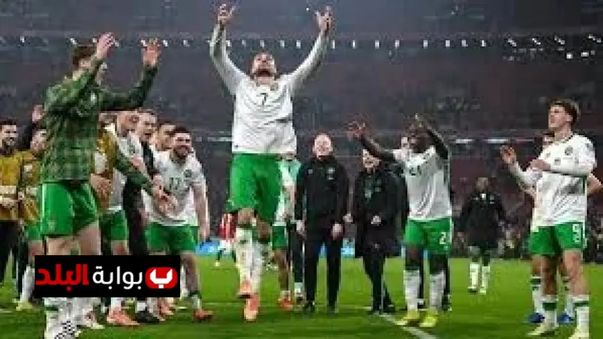 أيرلندا تحسم تأهلها لملحق مونديال 2026 في اللحظات الأخيرة